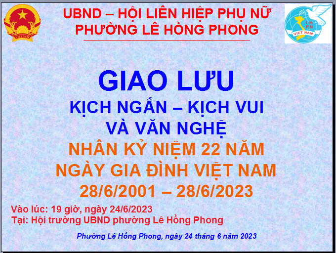 UBND phường Lê Hồng Phong phối hợp với Hội Liên hiệp Phụ nữ phường tổ chức buổi gặp mặt và giao lưu văn nghệ nhân ngày Gia đình Việt Nam 28/6/2023.
